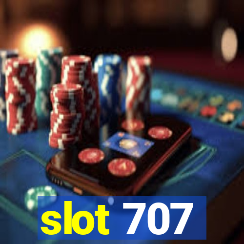 slot 707